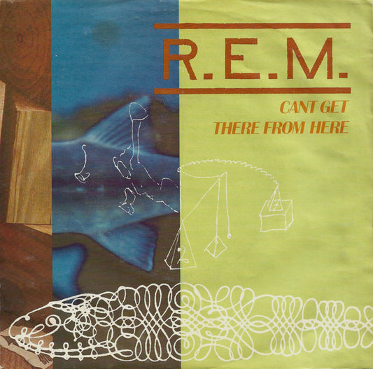 R.E.M. : Cant Get There From Here (7", Single)