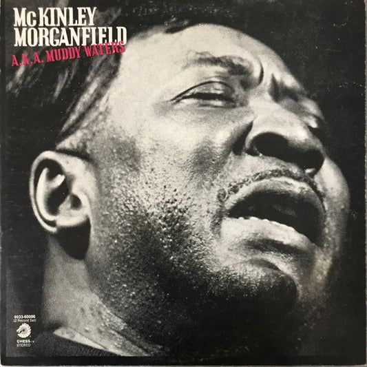 Muddy Waters : McKinley Morganfield A.K.A. Muddy Waters (2xLP, Album, Comp, Mono)