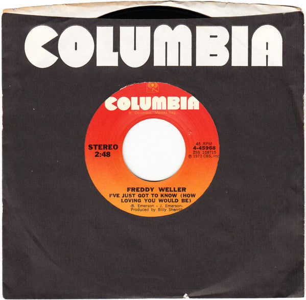 Freddy Weller : I've Just Got To Know (How Loving You Would Be) (7")