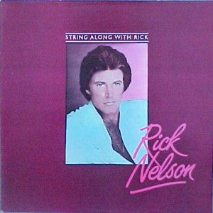 Rick Nelson* : String Along With Rick (LP, Comp)