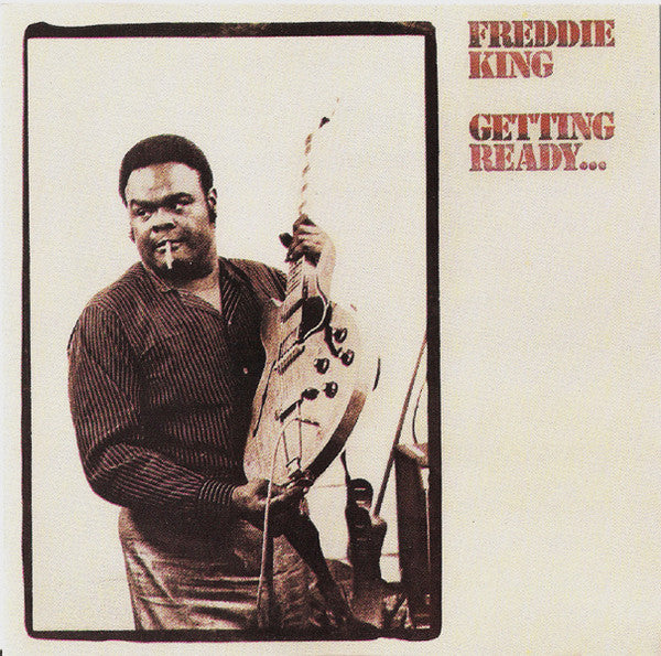 Freddie King : Getting Ready... (CD, Album)
