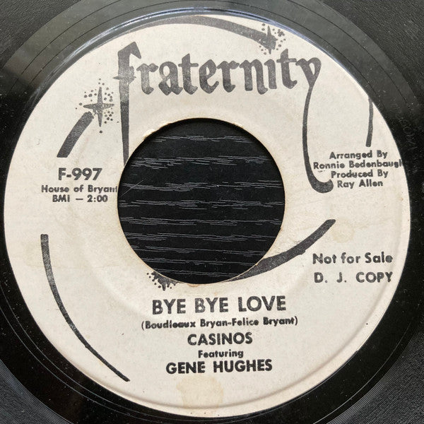 Casinos* Featuring Gene Hughes (2) : Bye Bye Love / Walk Through This World With Me (7", Promo)