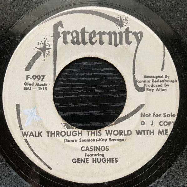 Casinos* Featuring Gene Hughes (2) : Bye Bye Love / Walk Through This World With Me (7", Promo)