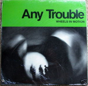 Any Trouble : Wheels In Motion (LP, Album)