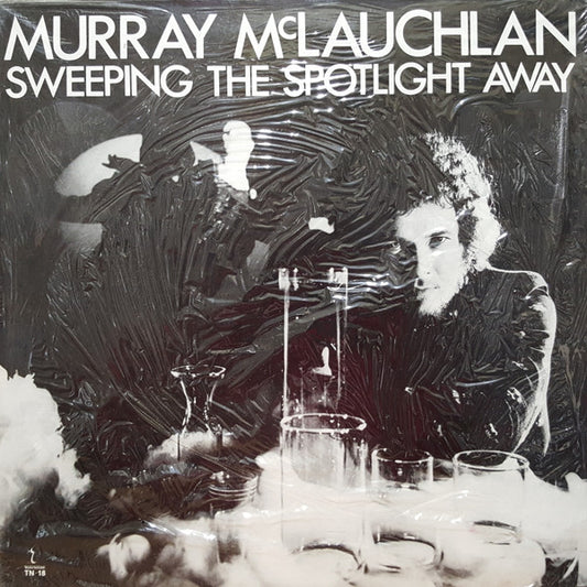 Murray McLauchlan : Sweeping The Spotlight Away (LP, Album, RP)