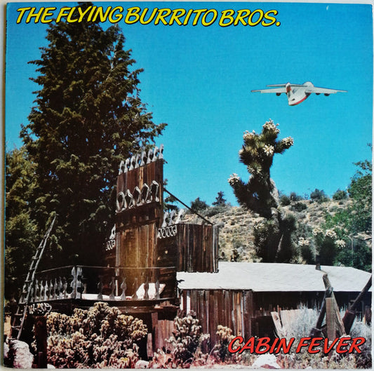The Flying Burrito Bros.* : Cabin Fever (LP, Album)