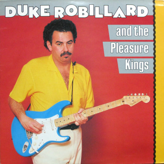 Duke Robillard And The Pleasure Kings : Duke Robillard And The Pleasure Kings (LP, Album)