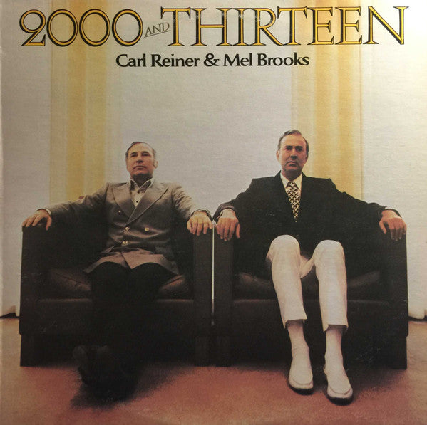 Carl Reiner & Mel Brooks : 2000 And Thirteen (LP, Album)