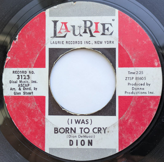 Dion (3) : (I Was) Born To Cry / Lovers Who Wander (7", Single, Mono, M/Print, Styrene, She)