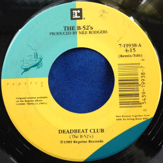 The B-52's : Deadbeat Club (7", Single)