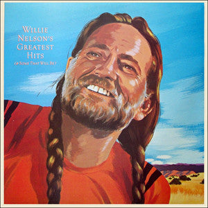 Willie Nelson : Greatest Hits (& Some That Will Be) (2xLP, Comp)