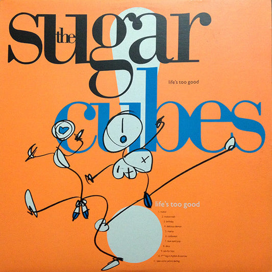 The Sugarcubes : Life's Too Good (LP, Album, Ora)