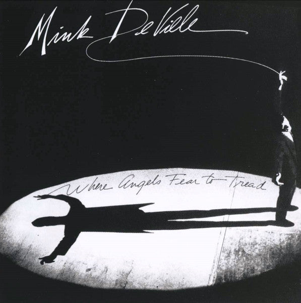 Mink DeVille : Where Angels Fear To Tread (LP, Album)