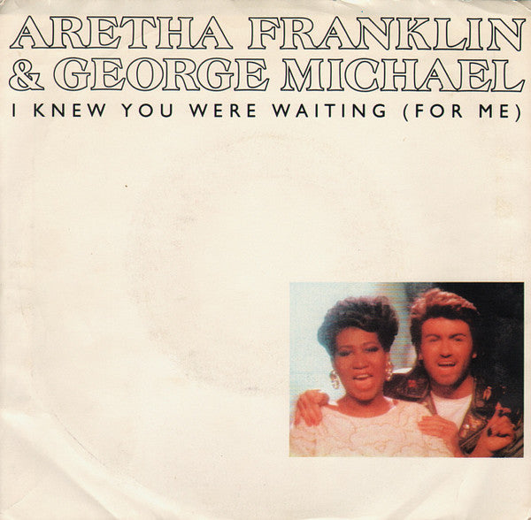 Aretha Franklin And George Michael : I Knew You Were Waiting (For Me) (7", Single)