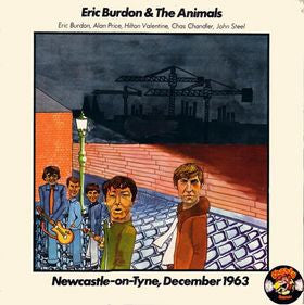 Eric Burdon & The Animals : Newcastle-On-Tyne, December 1963 (LP, Album, RE)
