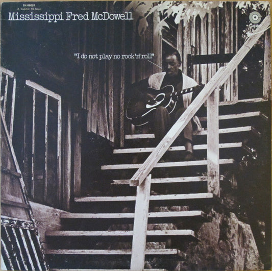 Mississippi Fred McDowell* : I Do Not Play No Rock 'N' Roll (LP, Album, RE)