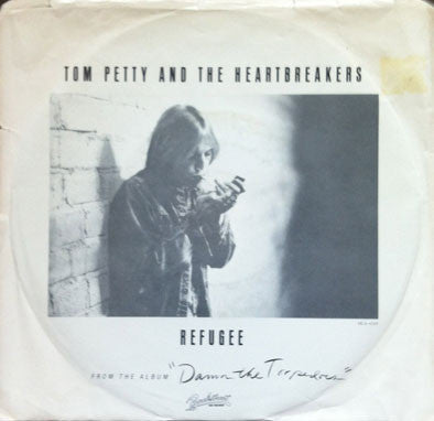 Tom Petty And The Heartbreakers : Refugee (7")