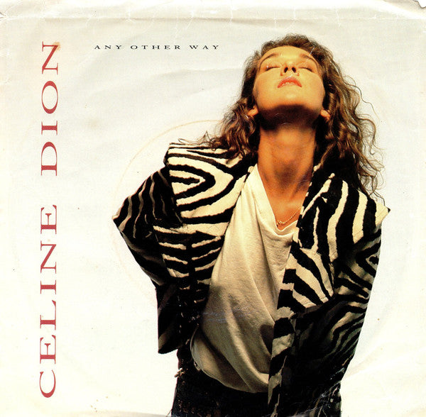 Céline Dion : (If There Was) Any Other Way (7")