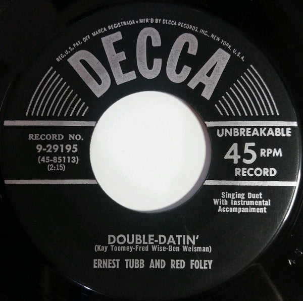 Ernest Tubb And Red Foley : Double-Datin' / It's The Mileage That's Slowin' Us Down (7", Single)