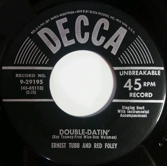 Ernest Tubb And Red Foley : Double-Datin' / It's The Mileage That's Slowin' Us Down (7", Single)