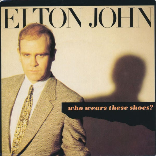Elton John : Who Wears These Shoes (7", Single)