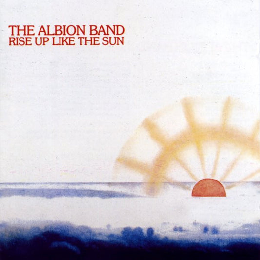 The Albion Band : Rise Up Like The Sun (LP, Album)