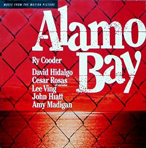 Ry Cooder : Music From The Motion Picture "Alamo Bay" (LP, Album)