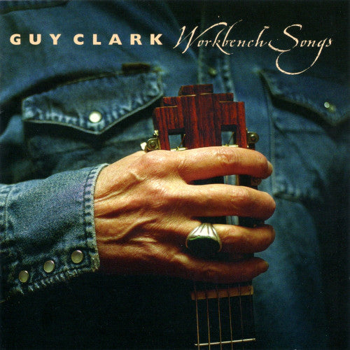 Guy Clark : Workbench Songs (CD, Album)