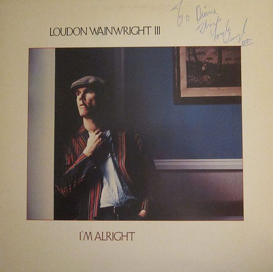 Loudon Wainwright III : I'm Alright (LP, Album)