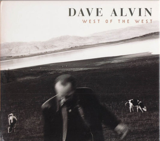 Dave Alvin : West Of The West (CD, Album, Dig)
