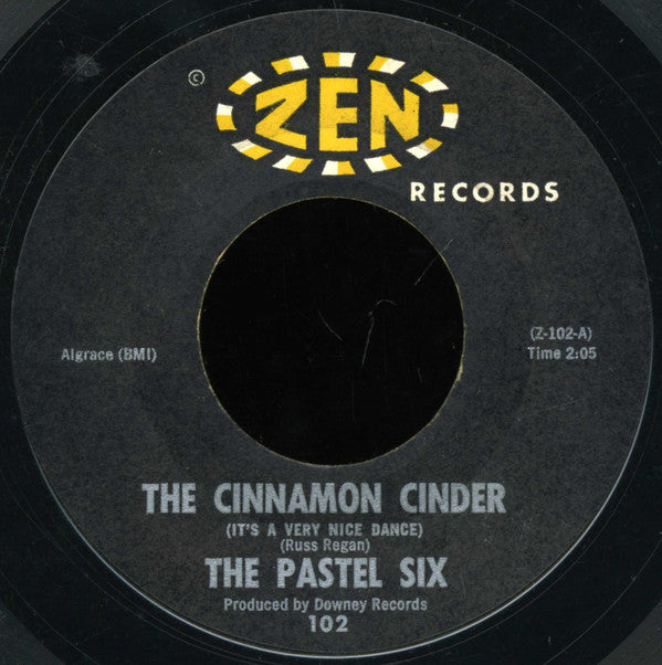 The Pastel Six : The Cinnamon Cinder (It's A Very Nice Dance) (7", Single, Styrene)