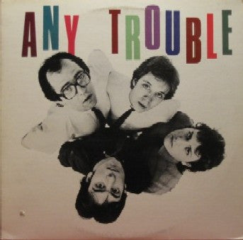 Any Trouble : Where Are All The Nice Girls? (LP, Album)
