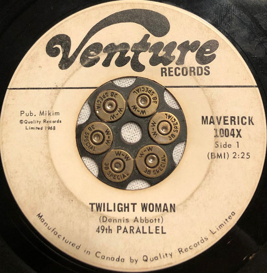 49th Parallel (2) : Twilight Woman / Close The Barn Door (7")