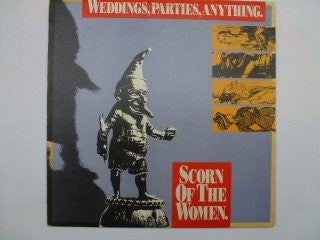Weddings, Parties, Anything : Scorn Of The Women (LP, Album)