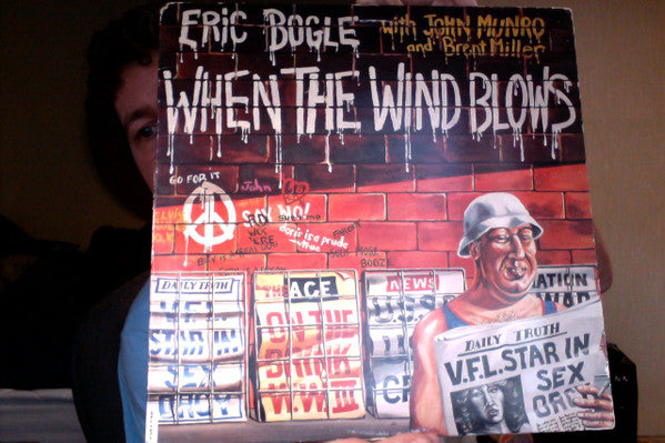 Eric Bogle With John Munro And Brent Miller : When The Wind Blows (LP, Album)