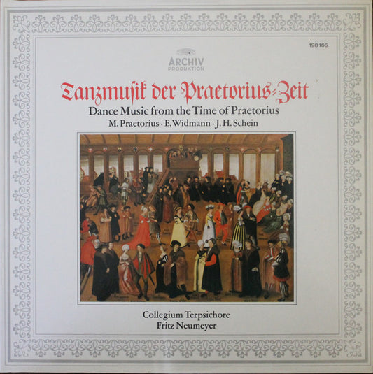 M. Praetorius* · E. Widmann* · J.H. Schein*, Collegium Terpsichore, Fritz Neumeyer : Tanzmusik Der Praetorius Zeit (Dance Music From The Time Of Praetorius) (LP, RE)