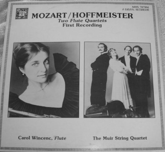 The Muir String Quartet, Carol Wincenc : Mozart / Hoffmeister - Two Flute Quartets - First Recording (LP)