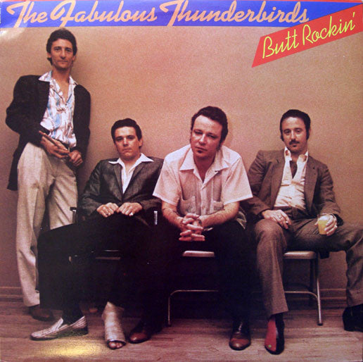The Fabulous Thunderbirds : Butt Rockin' (LP, Album)