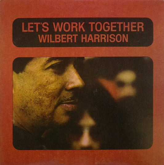 Wilbert Harrison : Let's Work Together (LP, Album, Mon)