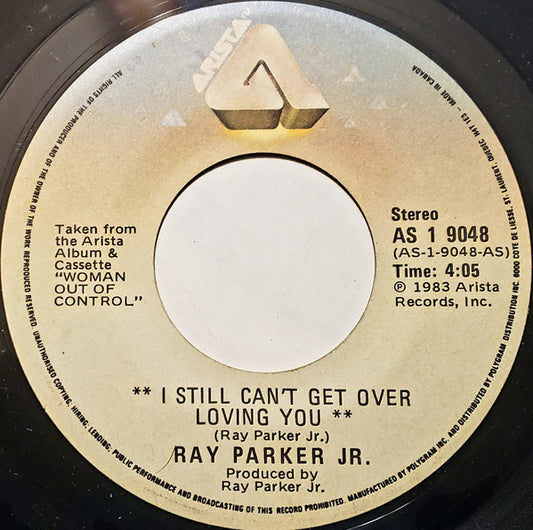Ray Parker Jr. : I Still Can't Get Over You / She Still Feels The Need (7", Single)