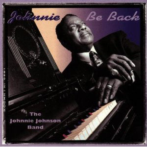 Johnnie Johnson : Johnnie Be Back  (CD, Album)