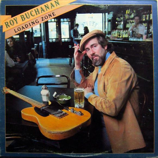 Roy Buchanan : Loading Zone (LP, Album)