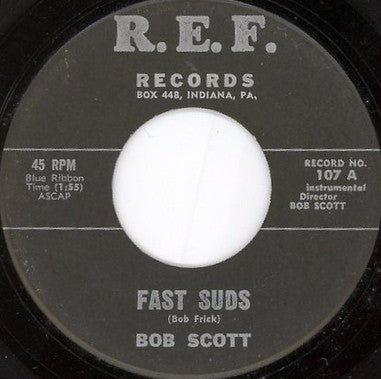 Bob Scott Frick : Fast Suds / Francine (7")
