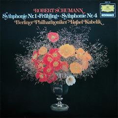 Robert Schumann - Berliner Philharmoniker - Rafael Kubelik : Symphonie Nr. 1 "Frühling" • Symphonie Nr. 4 (LP, Album, RE)