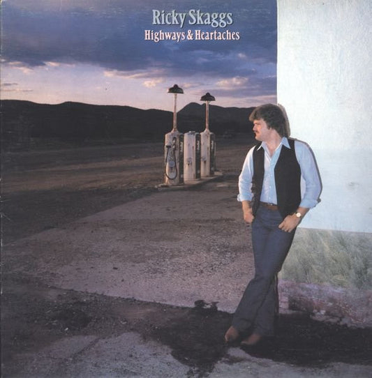 Ricky Skaggs : Highways & Heartaches (LP, Album)