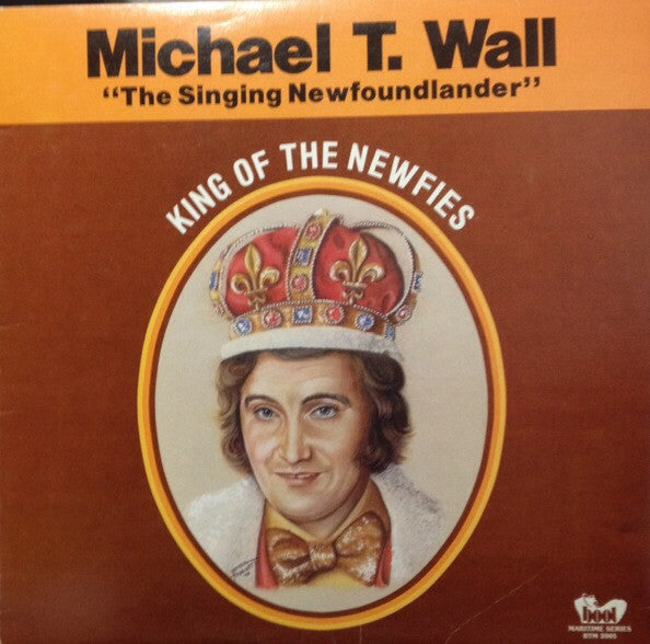 Michael T. Wall : King Of The Newfies (LP, Album)
