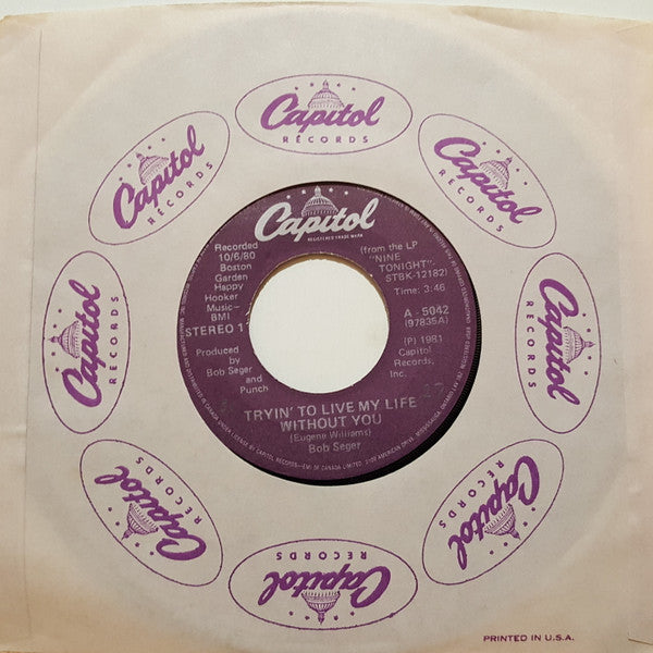 Bob Seger And The Silver Bullet Band : Tryin' To Live My Life Without You (7", Single)