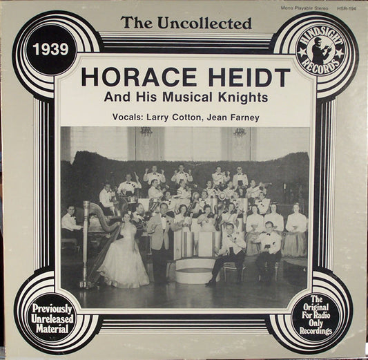 Horace Heidt And His Musical Knights : The Uncollected Horace Heidt, 1939 (LP, Album)