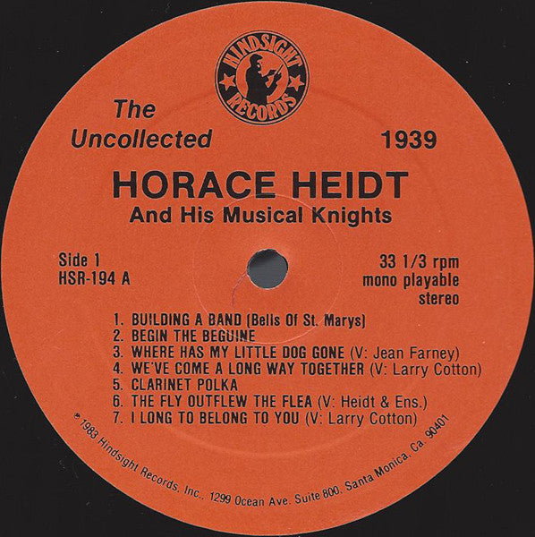 Horace Heidt And His Musical Knights : The Uncollected Horace Heidt, 1939 (LP, Album)