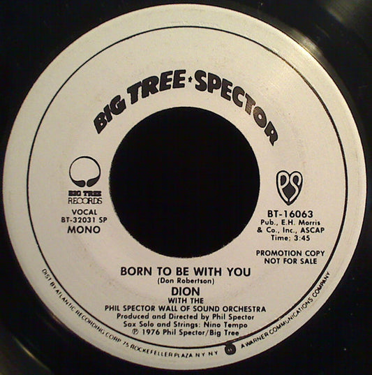 Dion (3) ,With  The Phil Spector Wall Of Sound Orchestra : Born To Be With You (7", Single, Mono, Promo)
